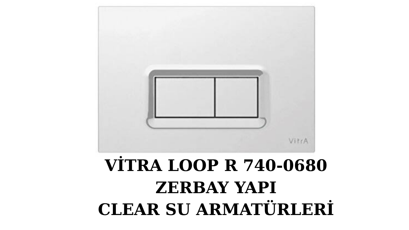 VİTRA LOOP 740-0680 PARLAK KROM KUMANDA PANELİ BASMA BUTONU FİYATLARI,